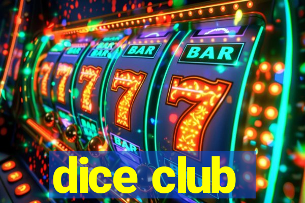 dice club